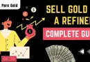 How to Sell Gold to a Refinery