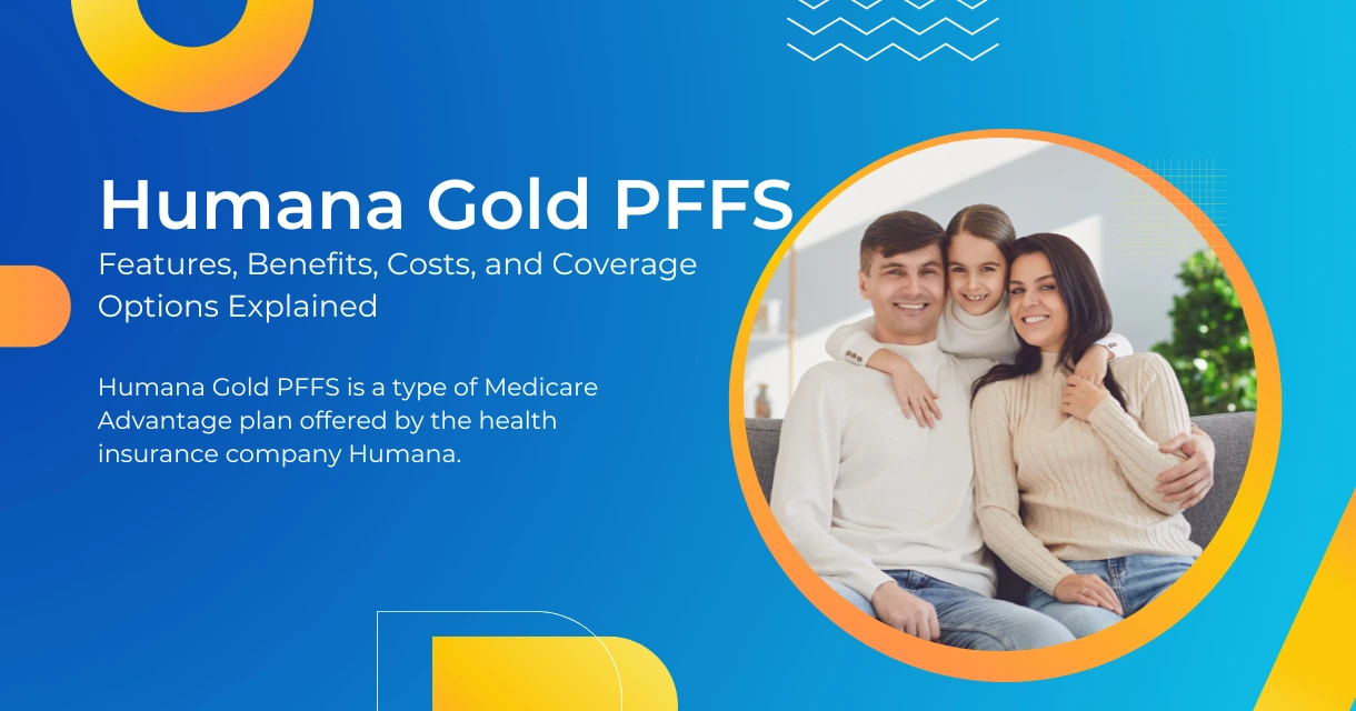 Humana Gold PFFS Features, Cost & Benefits » 24K Pure Gold