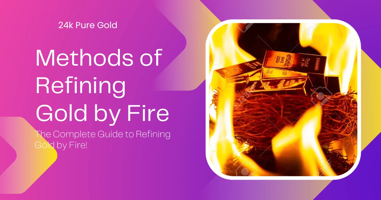 process-of-refining-gold-by-fire-how-to-refine-purify