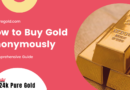 How to Buy Gold Anonymously