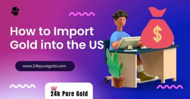 How to Import Gold into the US